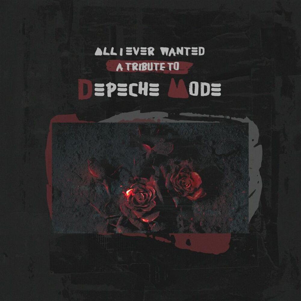 Various Artists - All I Ever Wanted - a Tribute to Depeche Mode (Various
